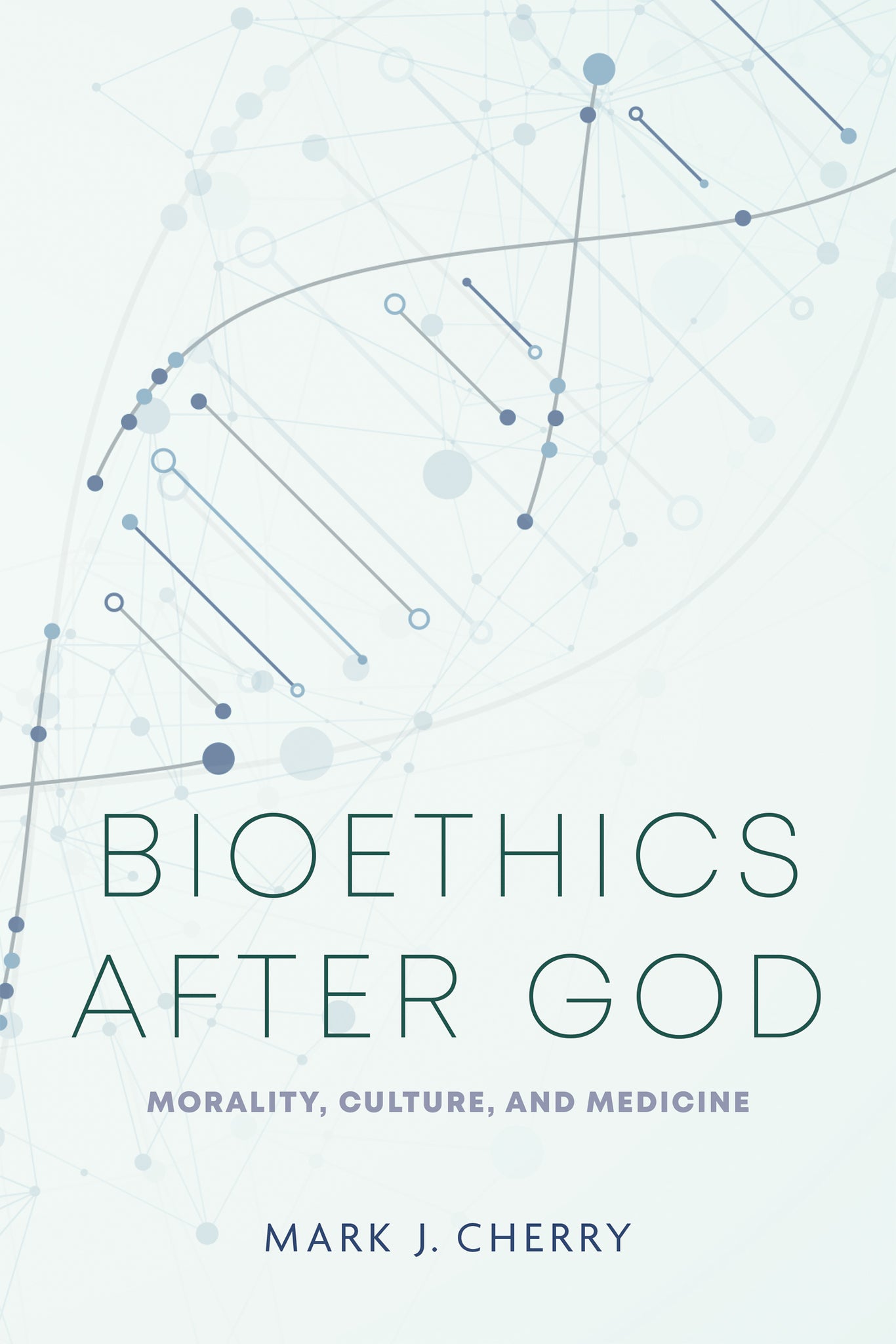 Cover image for Bioethics after God ISBN 9780268208295